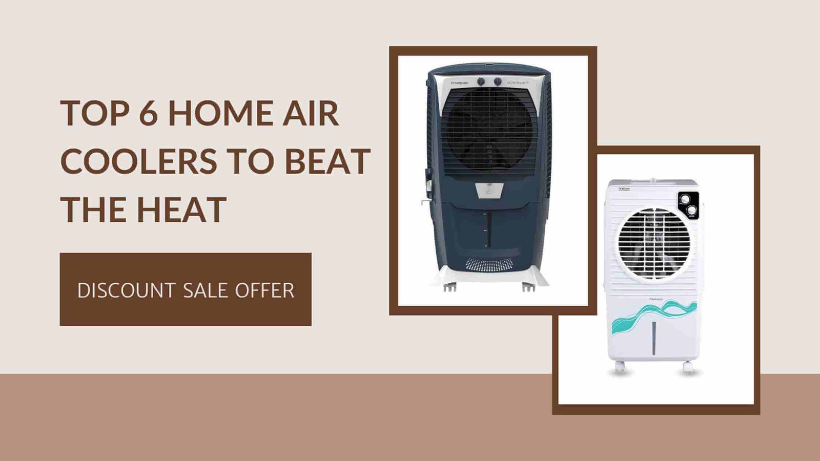 TOP 6 HOME AIR COOLERS TO BEAT THE HEAT
